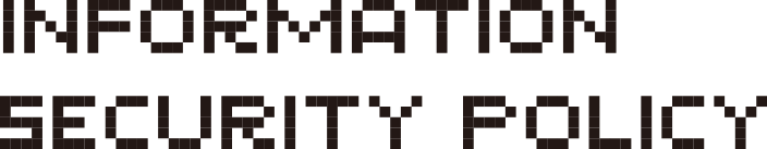 INFORMATION SECURITY POLICY